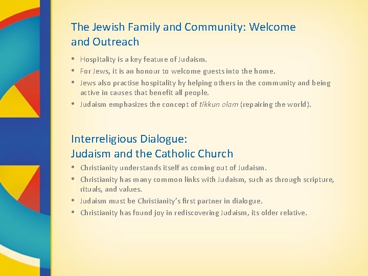 The Jewish Family and Community: Welcome and Outreach • Hospitality is a key feature