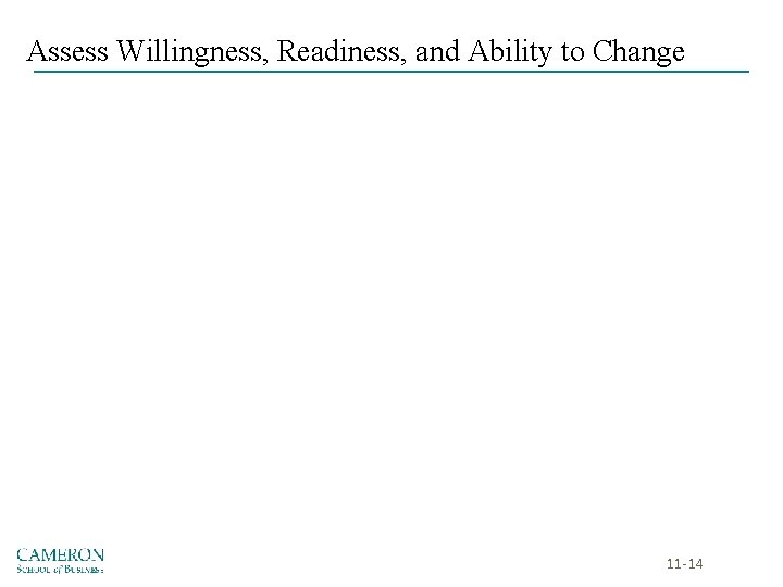 Assess Willingness, Readiness, and Ability to Change 11 -14 