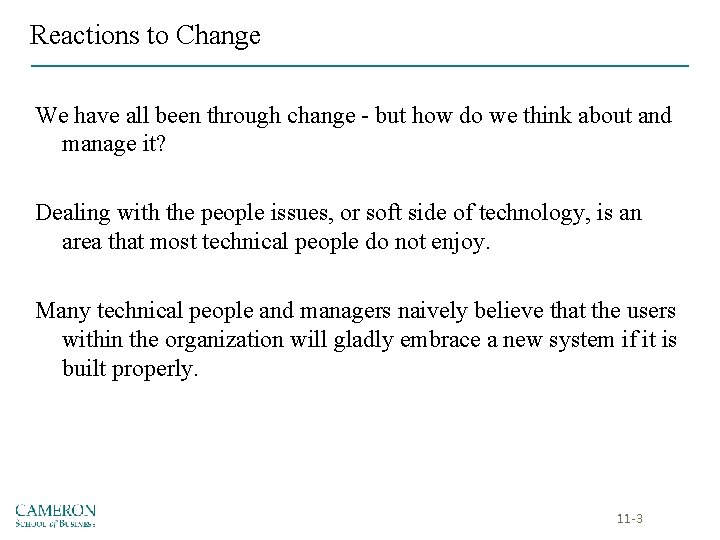 Reactions to Change We have all been through change - but how do we