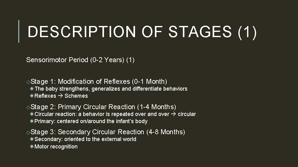 DESCRIPTION OF STAGES (1) Sensorimotor Period (0 -2 Years) (1) o. Stage 1: Modification