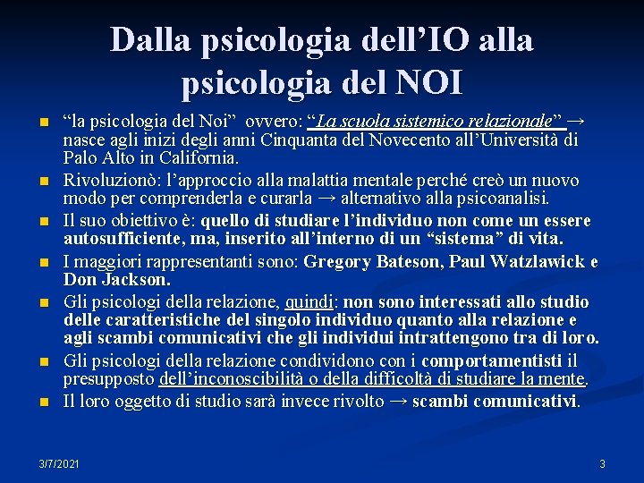 Dalla psicologia dell’IO alla psicologia del NOI n n n n “la psicologia del