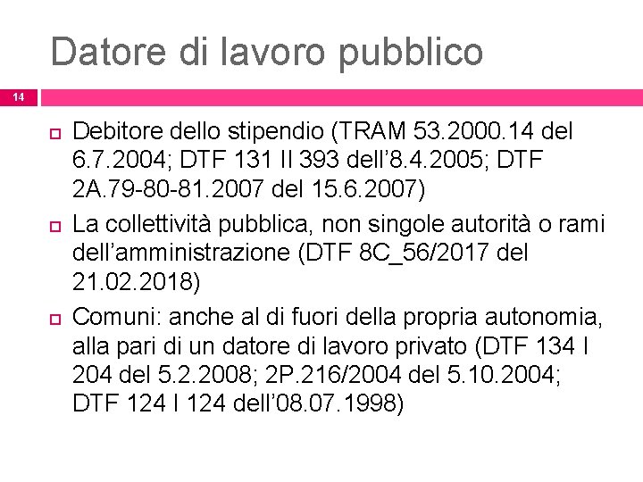 Datore di lavoro pubblico 14 Debitore dello stipendio (TRAM 53. 2000. 14 del 6.