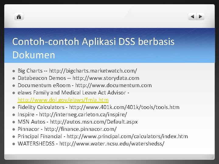 Contoh-contoh Aplikasi DSS berbasis Dokumen l l l l l Big Charts -- http: