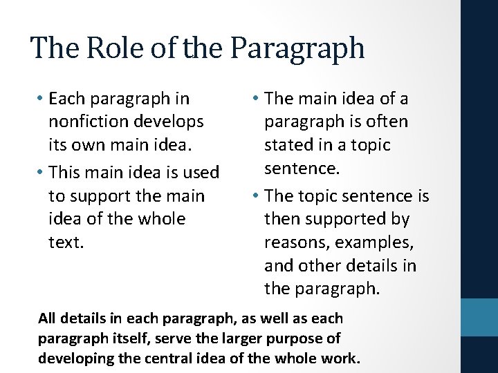 The Role of the Paragraph • Each paragraph in nonfiction develops its own main