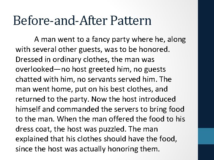 Before-and-After Pattern A man went to a fancy party where he, along with several
