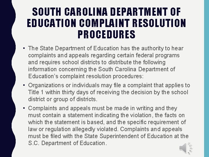 SOUTH CAROLINA DEPARTMENT OF EDUCATION COMPLAINT RESOLUTION PROCEDURES • The State Department of Education