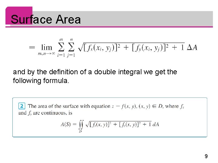 Surface Area and by the definition of a double integral we get the following