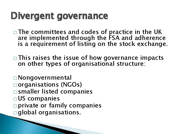 Divergent governance � The committees and codes of practice in the UK are implemented