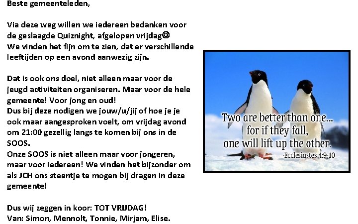Beste gemeenteleden, Via deze weg willen we iedereen bedanken voor de geslaagde Quiznight, afgelopen Beste gemeenteleden, Via deze weg willen we iedereen bedanken voor de geslaagde Quiznight, afgelopen