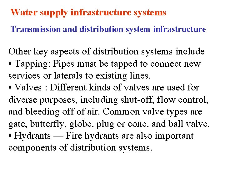 Water supply infrastructure systems Transmission and distribution system infrastructure Other key aspects of distribution