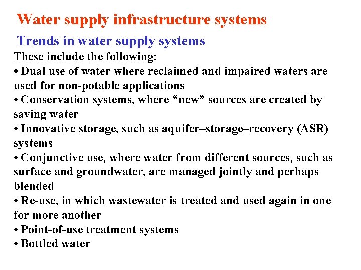 Water supply infrastructure systems Trends in water supply systems These include the following: •