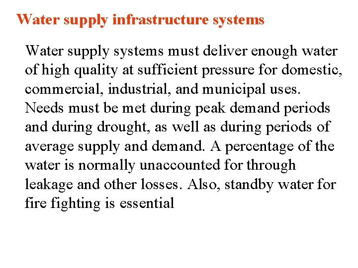 Water supply infrastructure systems Water supply systems must deliver enough water of high quality