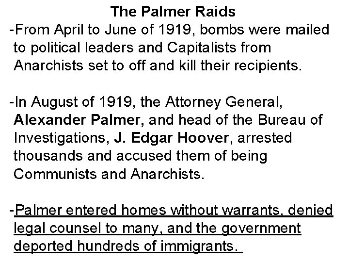 The Palmer Raids -From April to June of 1919, bombs were mailed to political The Palmer Raids -From April to June of 1919, bombs were mailed to political