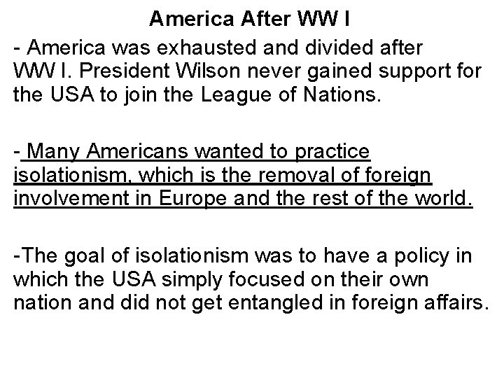 America After WW I - America was exhausted and divided after WW I. President America After WW I - America was exhausted and divided after WW I. President