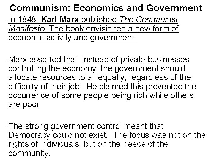 Communism: Economics and Government -In 1848, Karl Marx published The Communist Manifesto. The book Communism: Economics and Government -In 1848, Karl Marx published The Communist Manifesto. The book