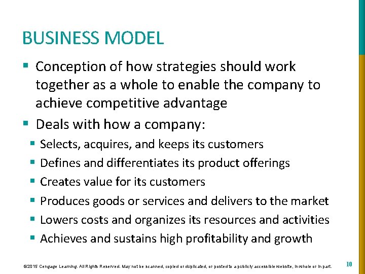 BUSINESS MODEL § Conception of how strategies should work together as a whole to