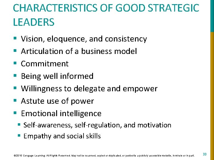 CHARACTERISTICS OF GOOD STRATEGIC LEADERS § § § § Vision, eloquence, and consistency Articulation