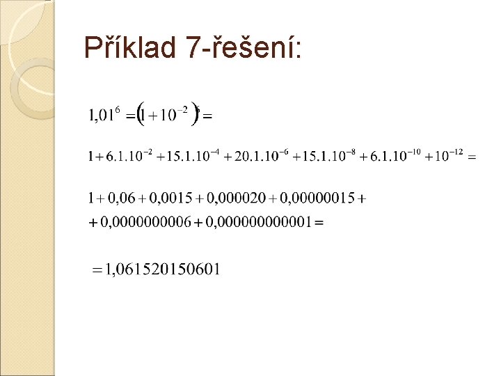 Příklad 7 -řešení: Příklad 7 -řešení: