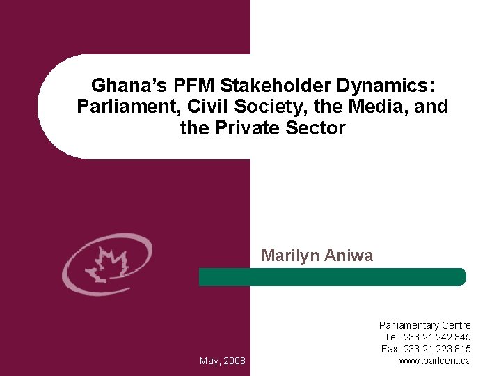Ghana’s PFM Stakeholder Dynamics: Parliament, Civil Society, the Media, and the Private Sector Marilyn