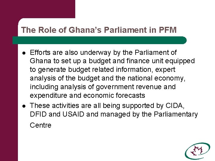 The Role of Ghana’s Parliament in PFM l l Efforts are also underway by