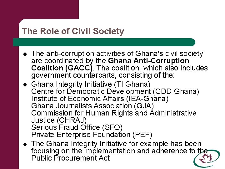 The Role of Civil Society l l l The anti-corruption activities of Ghana's civil