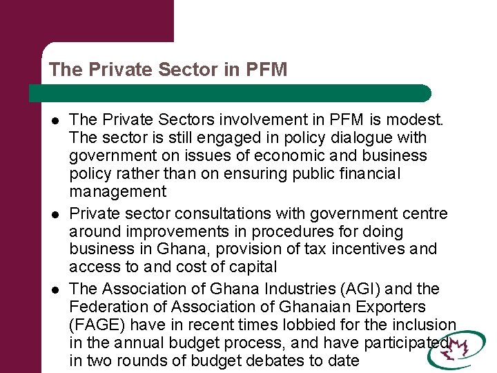 The Private Sector in PFM l l l The Private Sectors involvement in PFM