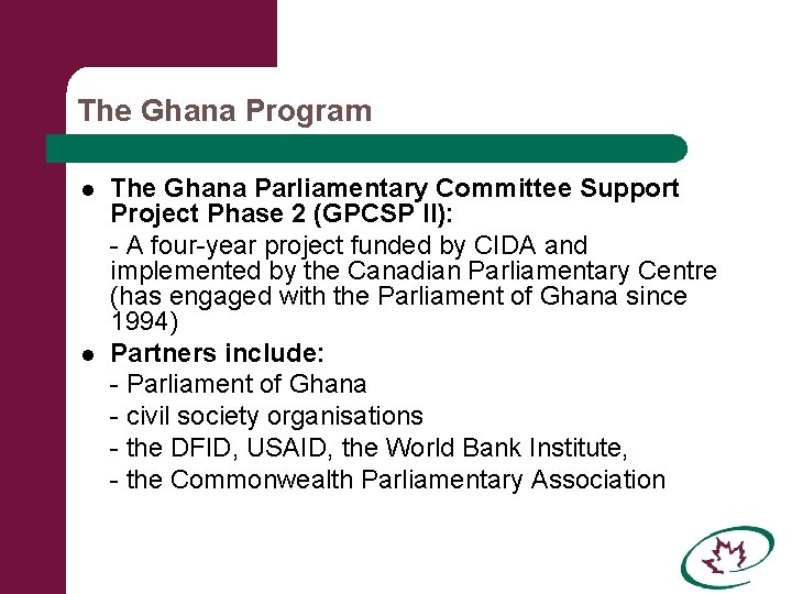 The Ghana Program l l The Ghana Parliamentary Committee Support Project Phase 2 (GPCSP