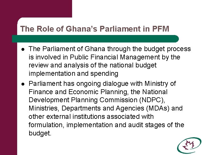The Role of Ghana’s Parliament in PFM l l The Parliament of Ghana through