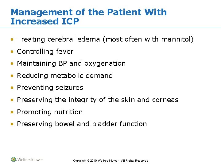 Management of the Patient With Increased ICP • Treating cerebral edema (most often with