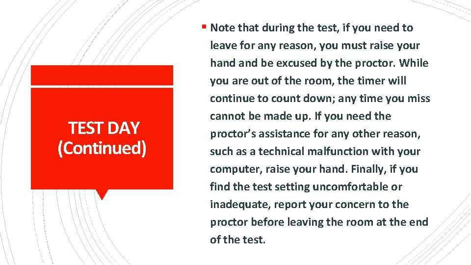 § Note that during the test, if you need to TEST DAY (Continued) leave