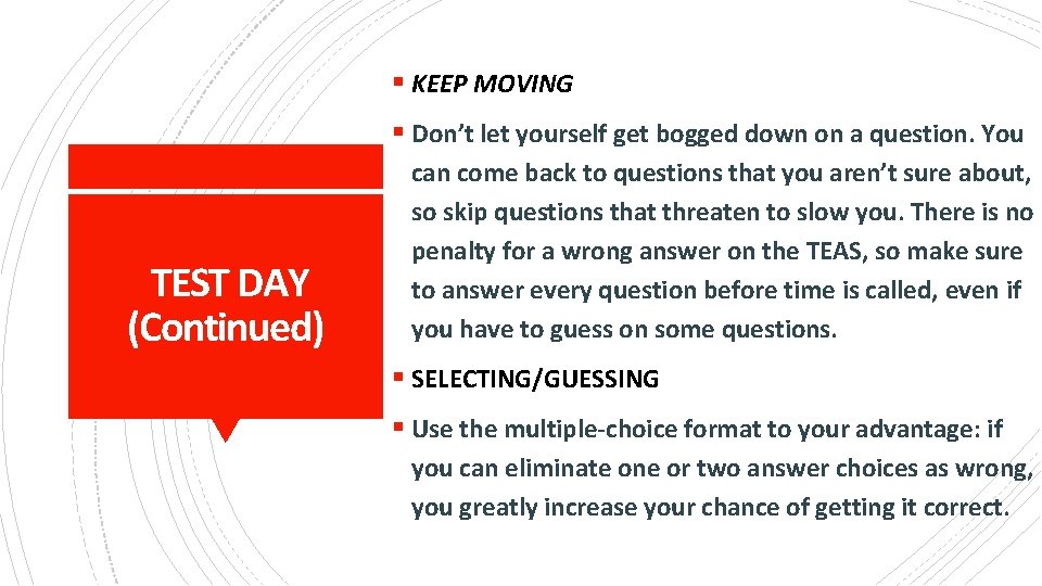 § KEEP MOVING § Don’t let yourself get bogged down on a question. You