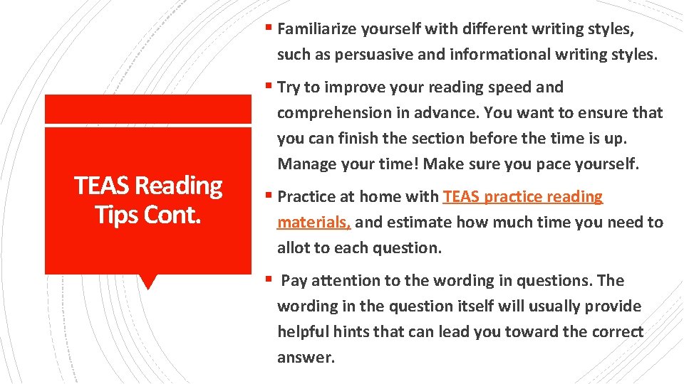 § Familiarize yourself with different writing styles, such as persuasive and informational writing styles.