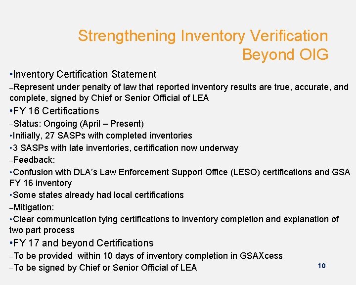 Strengthening Inventory Verification Beyond OIG • Inventory Certification Statement –Represent under penalty of law