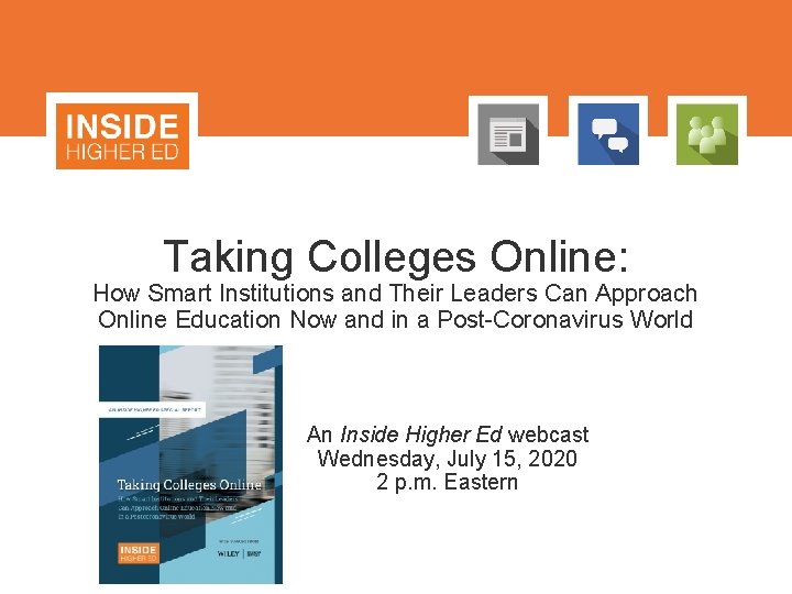Taking Colleges Online: How Smart Institutions and Their Leaders Can Approach Online Education Now