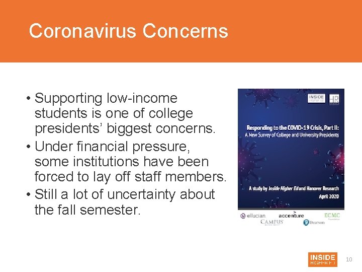 Coronavirus Concerns • Supporting low-income students is one of college presidents’ biggest concerns. •