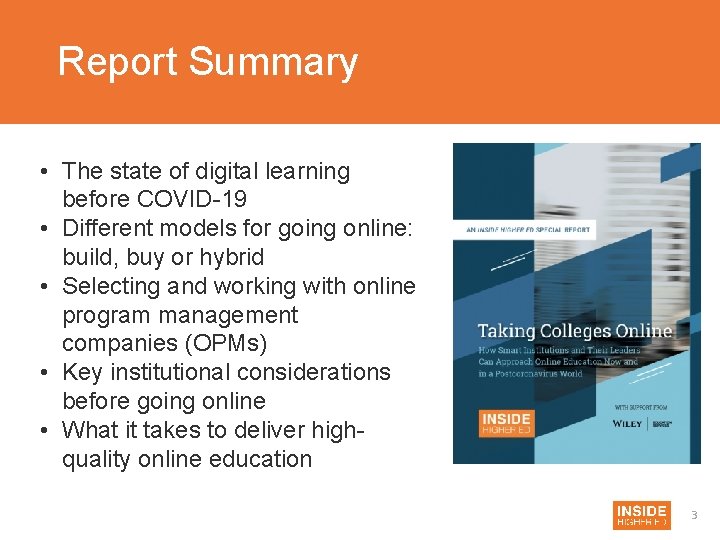 Report Summary • The state of digital learning before COVID-19 • Different models for