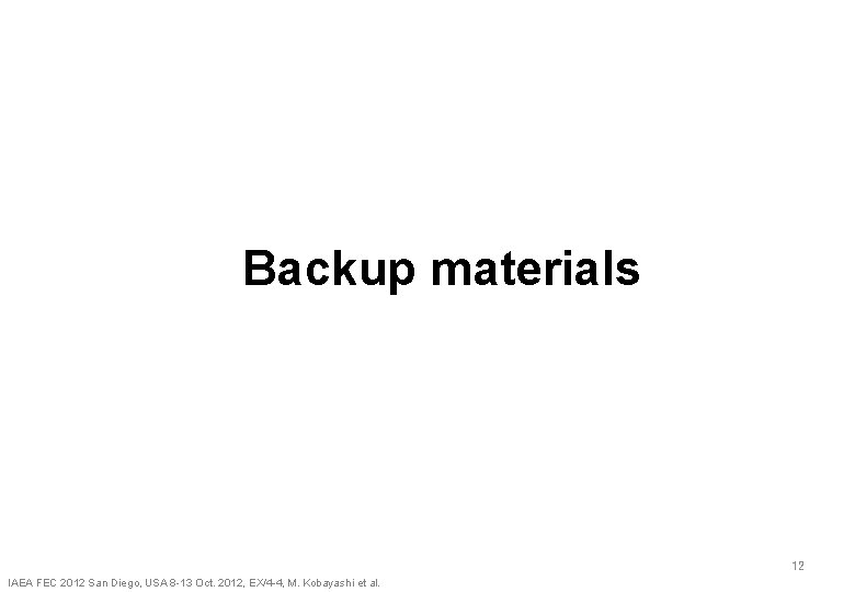 Backup materials 12 IAEA FEC 2012 San Diego, USA 8 -13 Oct. 2012, EX/4