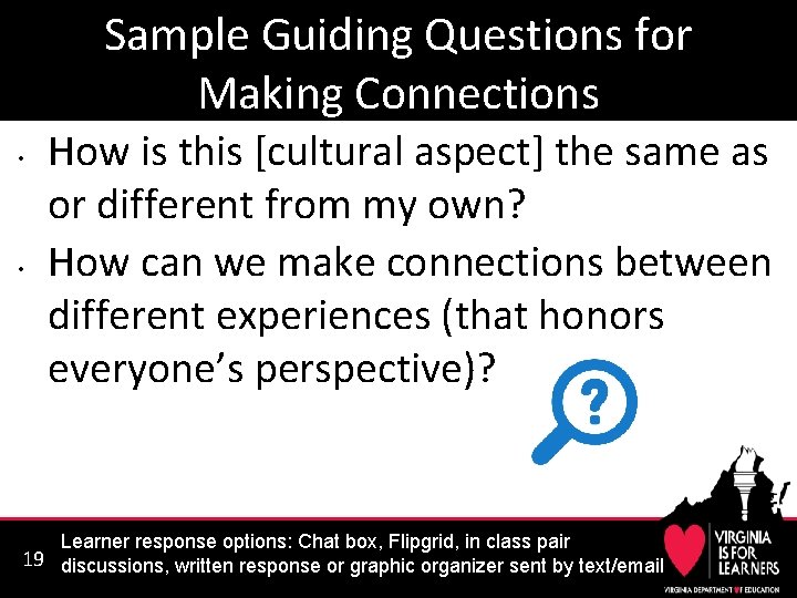 Sample Guiding Questions for Making Connections • • How is this [cultural aspect] the