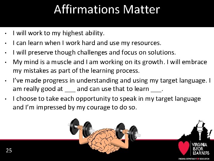 Affirmations Matter • • • 25 I will work to my highest ability. I