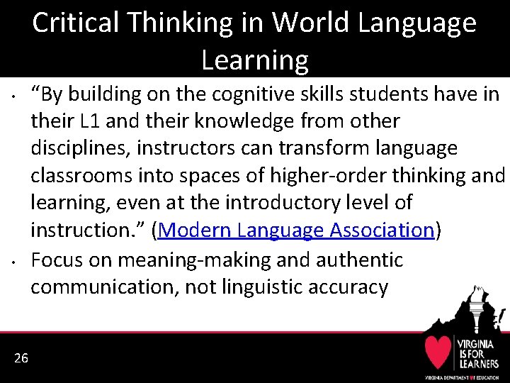 Critical Thinking in World Language Learning • • 26 “By building on the cognitive