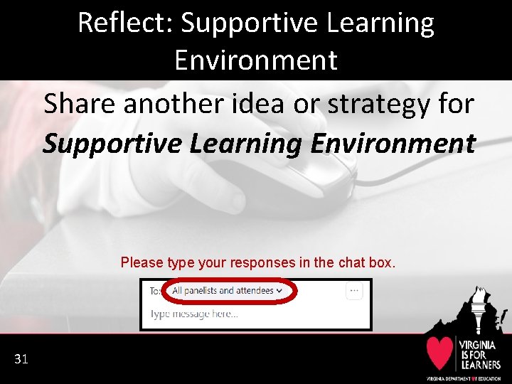 Reflect: Supportive Learning Environment Share another idea or strategy for Supportive Learning Environment Please