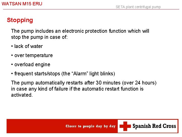 WATSAN M 15 ERU SETA plant centrifugal pump Stopping The pump includes an electronic