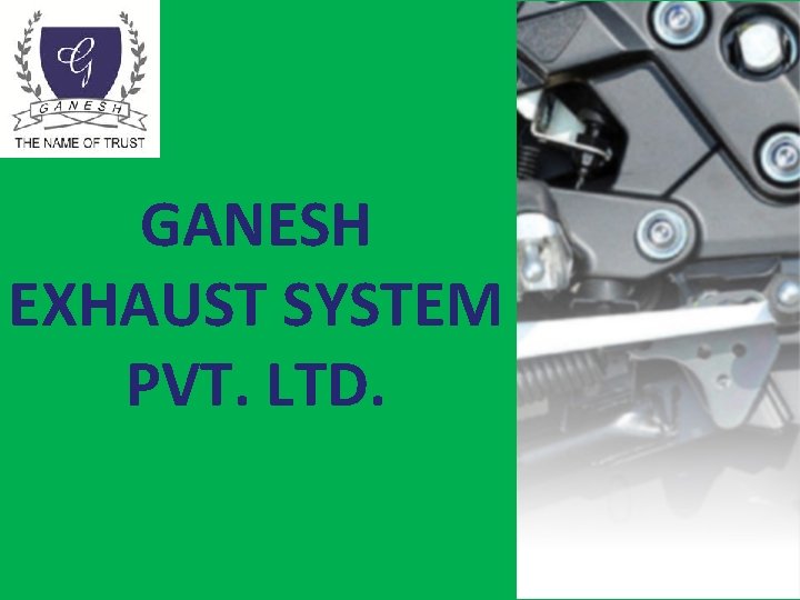 GANESH EXHAUST SYSTEM PVT. LTD. 