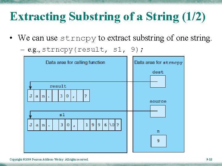 Extracting Substring of a String (1/2) • We can use strncpy to extract substring