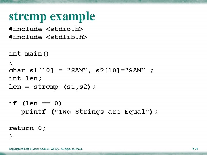 strcmp example #include <stdio. h> #include <stdlib. h> int main() { char s 1[10]