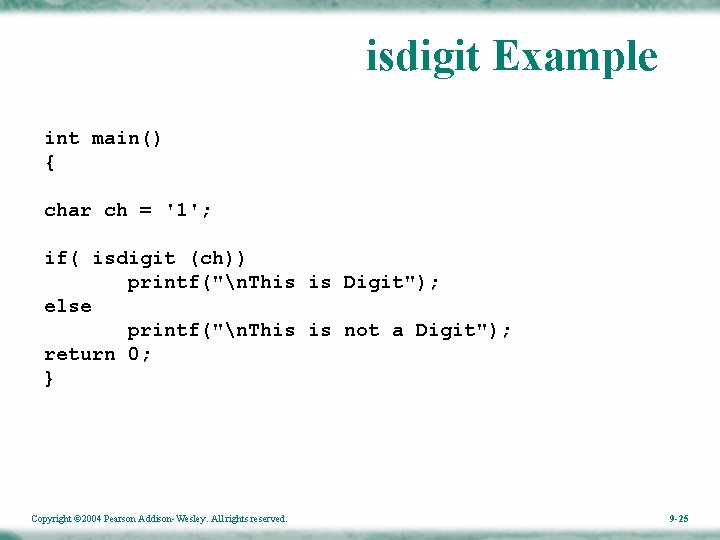isdigit Example int main() { char ch = '1'; if( isdigit (ch)) printf("n. This