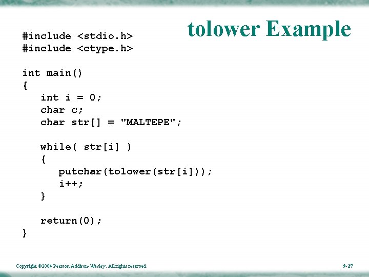#include <stdio. h> #include <ctype. h> tolower Example int main() { int i =