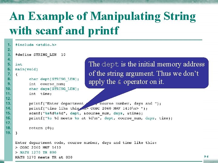 An Example of Manipulating String with scanf and printf The dept is the initial