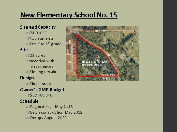 New Elementary School No. 15 Size and Capacity 74, 000 SF 650 students Pre-K