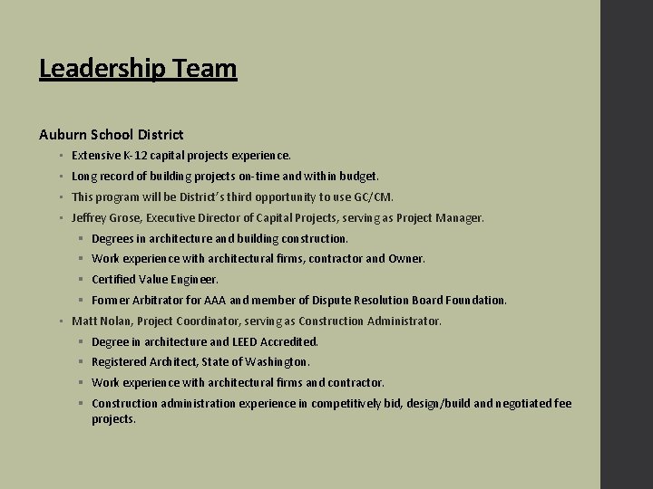 Leadership Team Auburn School District • Extensive K-12 capital projects experience. • Long record